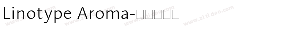 Linotype Aroma字体转换